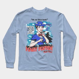 Mary Poppin' Pills Long Sleeve T-Shirt